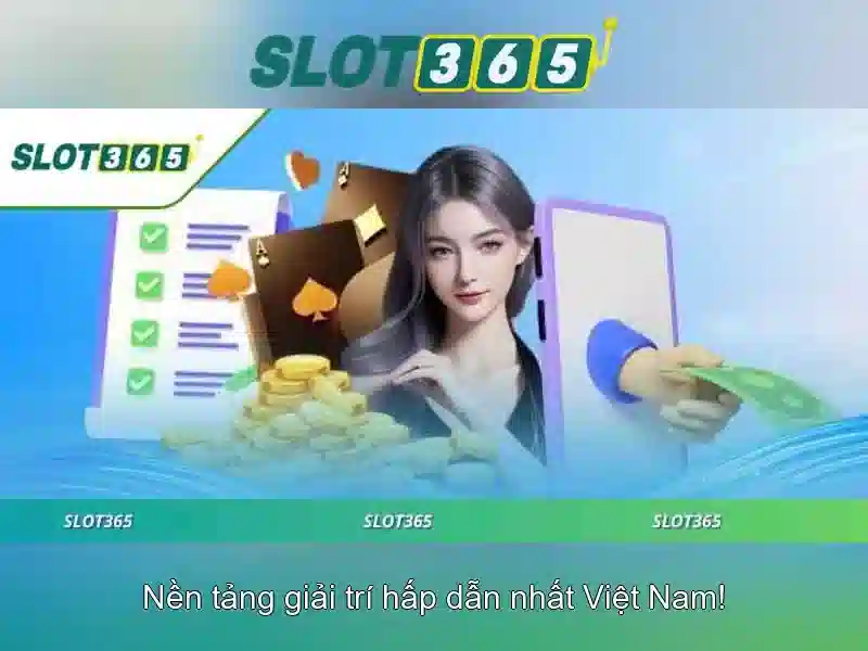 Slot365 - Sòng bài trực tuyến đáng tin cậy Slot365 - Sòng bài trực tuyến đáng tin cậy